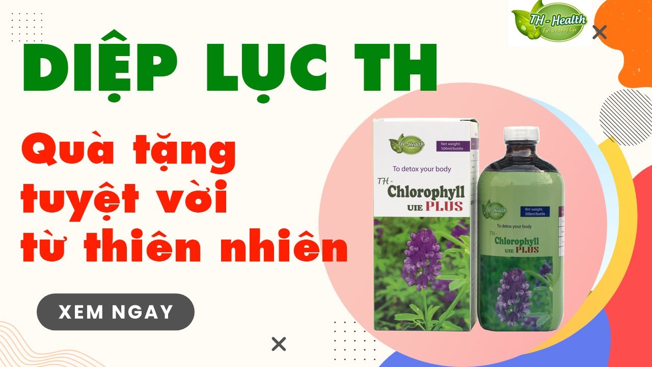 Đánh giá sản phẩm Diệp lục TH-Chlorophyll UIE PLUS - Droppiishops