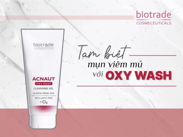 Tạm Biệt Mụn Viêm Mủ Với Gel Rửa Mặt Biotrade Acnaut Oxy Wash Cleansing Gel - Droppii Mall